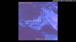 Bryson Tiller - Smoke Me Out