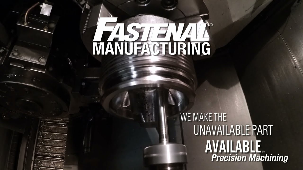 Fastenal Precision Machining Overview