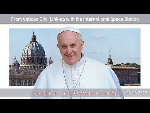 El Papa dialogó con astronautas