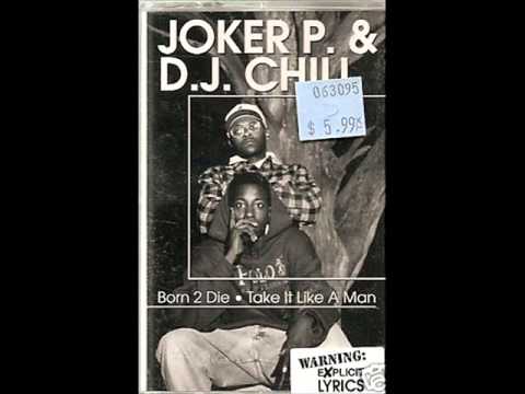 Joker P & DJ Chill - Born 2 Die/Take It Like A Man (Cassette)