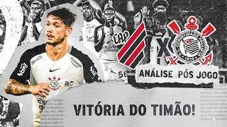 GARRO FAZ GOLAÇO E GARANTE VITÓRIA PARA O TIMÃO! | ANÁLISE PÓS-JOGO | ATHLETICO-PR 0 X 1 CORINTHIANS