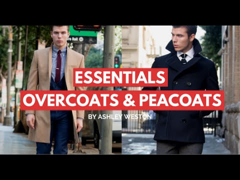 Overcoats & Peacoats - Men's Wardrobe Essentials - Camel, Navy, Charcoal, Wool, Cheap Video