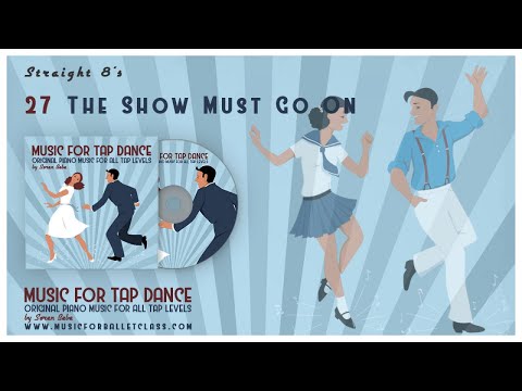 Music for Tap Dance - "The Show Must Go On (straight eights 4)"