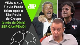 Ainda vai defender o Diniz? Flavio Prado é direto após título do São Paulo