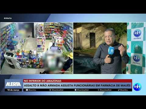 Homem assalta funcionárias de drogaria no município de Maués no Amazonas