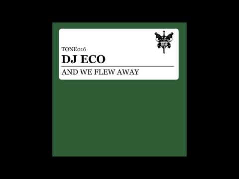 DJ ECO - And We Flew Away (Original Mix)