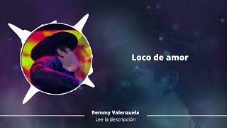 Loco Enamorado - Remmy Valenzuela En Vivo
