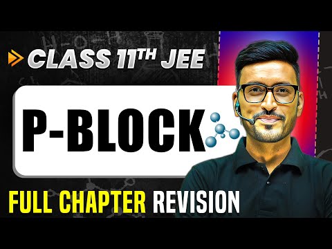 P-Block: COMPLETE Chapter in 1 Video | Quick Revision | Class 11 Arjuna JEE
