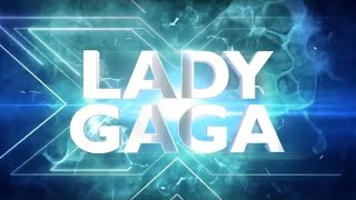 Lady Gaga (extended X Factor intro 2016)