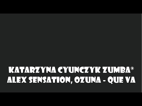 Katarzyna Cyunczyk Zumba - Que Va
