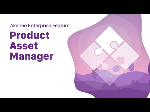 Akeneo Enterprise Edition Features - Product Asset Manager