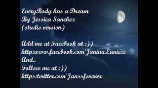 EveryBody Has a Dream - Jessica Sanchez (StudioVersion)