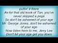 Jerry Lee Lewis - Don't Be Ashamed Of Your Age Lyrics