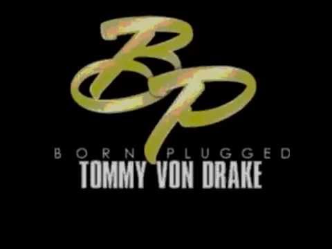 BornPlugged x Tommy Von Drake