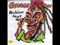 George clinton Nubian Nut