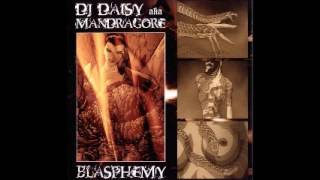 DJ Daisy aka Mandragore - Blasphemy