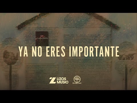 Octubre Doce - Ya No Eres Importante (Video Lyric)