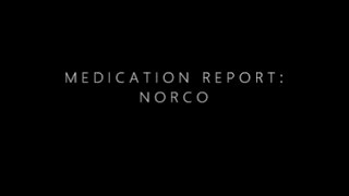 MEDICATION REPORT: NORCO