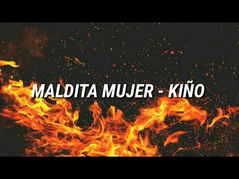 Maldita Mujer - Kiño (ROSARIO TIJERAS) + Letra