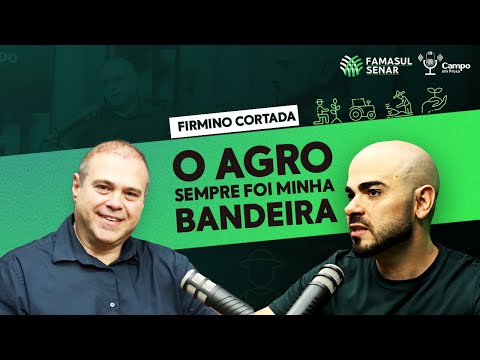 FIRMINO CORTADA - Comunicação e Posicionamento no Agro ft. Marcelo Bertoni l Campo em Prosa