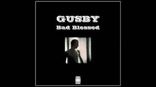 Gusby - Bad Blessed ( Bad Blessed Ep )