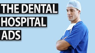 The Dental Hospital And Dental Clinic Commercial Ads