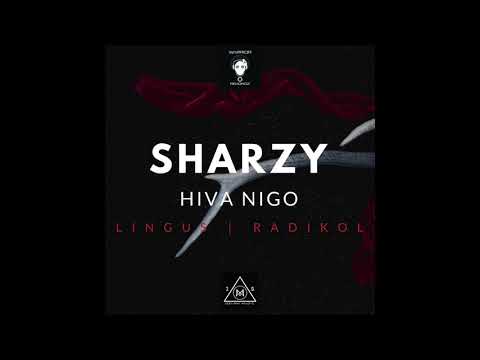 Sharzy X Radikol X Lingus -Hiva Nigo-