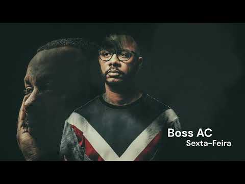 Boss AC - Sexta-feira (Emprego Bom Já)