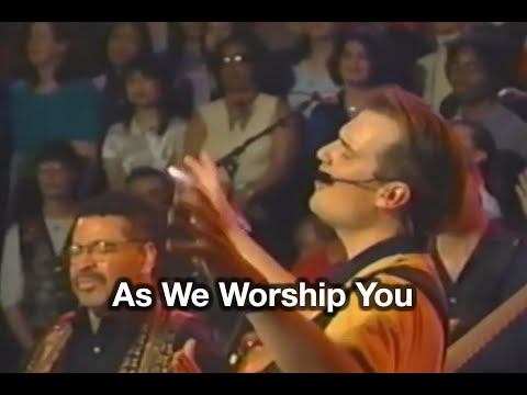 As We Worship You video