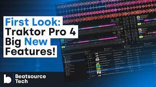 Video thumbnail for Traktor Pro 4 First Look - Big New Features! | Beatsource Tech by DJcityTV
