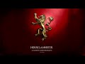 Game of thrones: House lannister theme song.