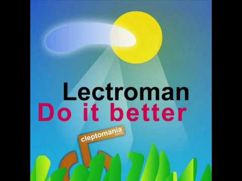 Lectroman-Do it better(George Boberg remix)