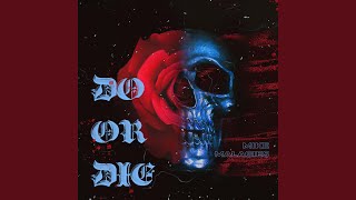 Do or Die Music Video