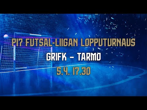 P17 Futsal-Liigan lopputurnaus | GrIFK – Tarmo | 5.4. 17.30