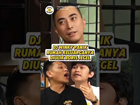 DJ WINKY PANIK RUMAH KELUARGA DIULIK BORIS JEGEL
