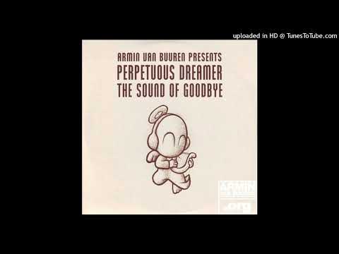 Perpetuous Dreamer - The Sound Of Goodbye (Armin van Buuren's Rising Star Remix)