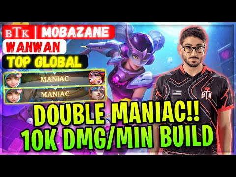 DOUBLE MANIAC 10K DMG/MIN [ ʙTᴋ  MobaZane Wanwan ] Mobile Legends Gameplay And Build