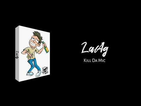 Kill Da Mic - Laag