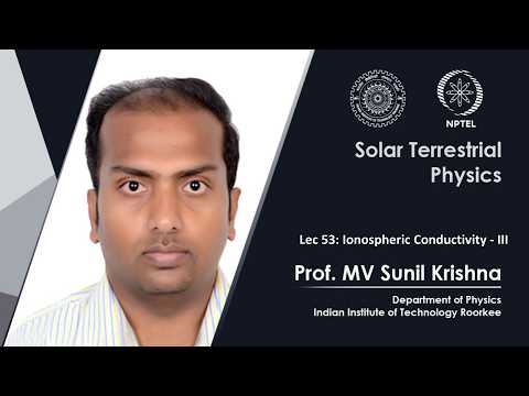 Lecture 04 Sun Interplanetary Space II Prof M V Sunil Krishna IIT Roorkee