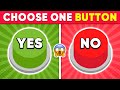 Choose One BUTTON YES Or NO Challenge