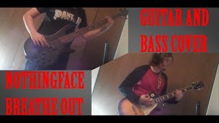 NothingFace ~ Breathe Out (GUITAR/BASS COVER)