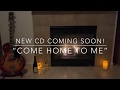 Come Home To Me