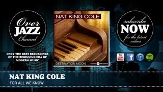 Nat King Cole - For All We Know (1949)