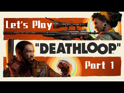 PS5 Let's Play - Deathloop - Part 1
