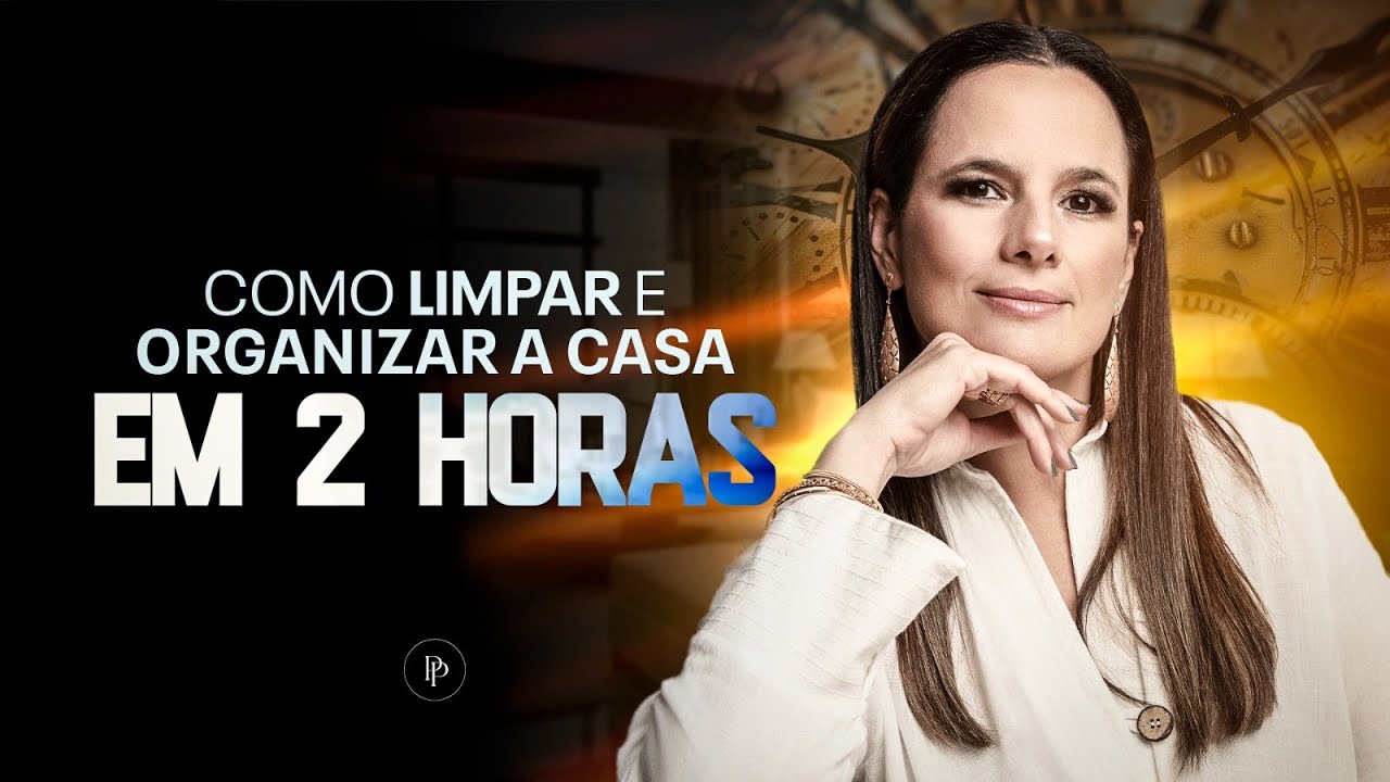 3 Passos para limpar & Organizar a casa em 2 horas MESMO! - com Pati Penna