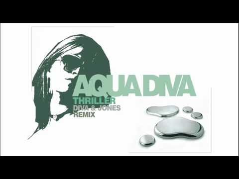 Diva & Jones - Thriller (Aqua Diva Mix)