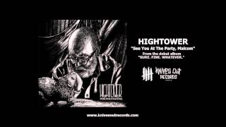 HIGHTOWER - See You At The Party, Malcom.
