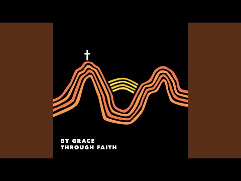 By Grace Through Faith