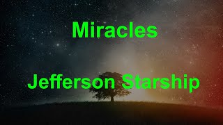 Miracles -  Jefferson Starship - with lyrics