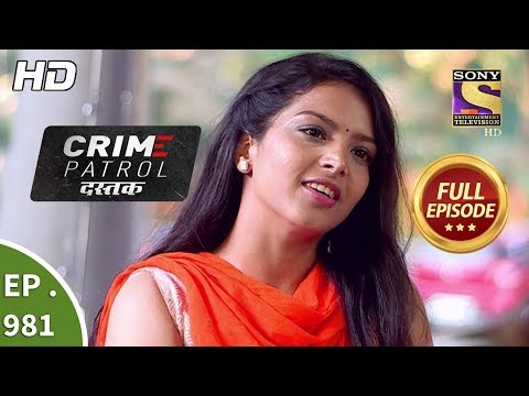Crime Patrol Dastak - Ep 981 - Full Episode - 20th February, 2019
